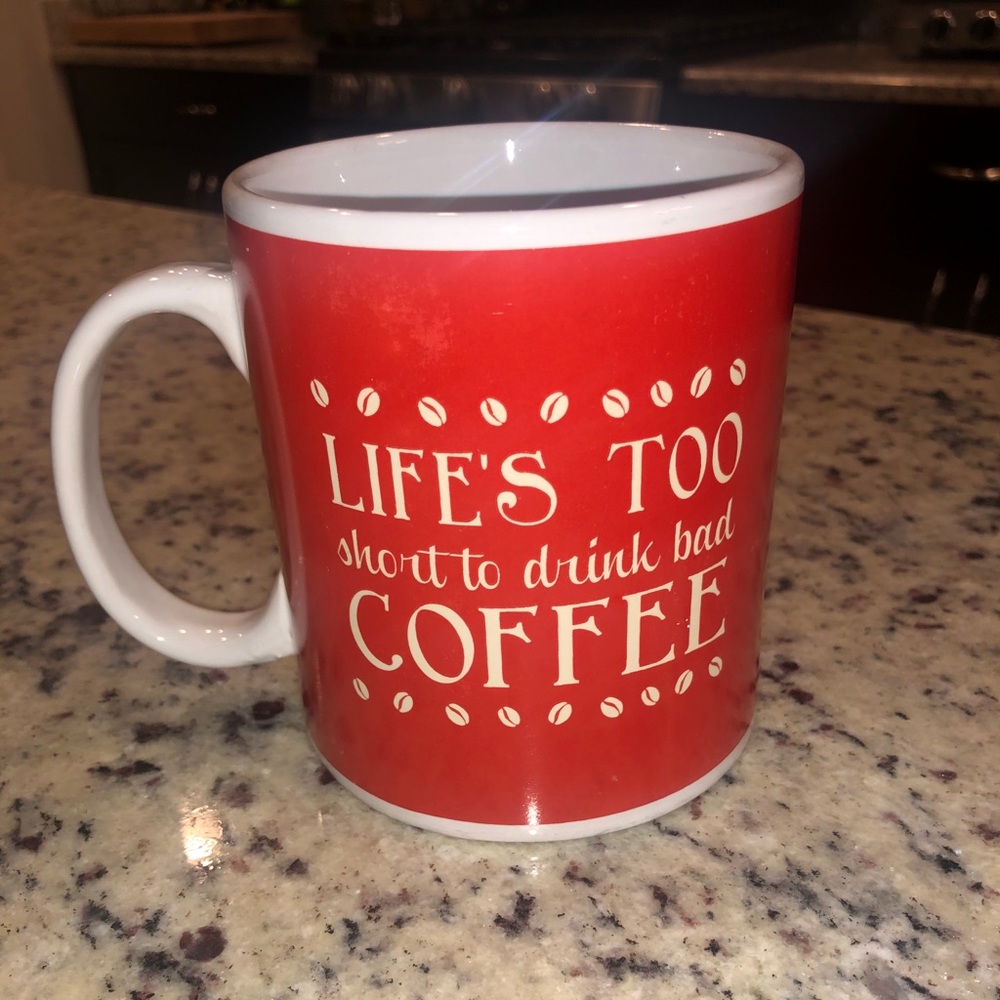 “Lifes too short for bad coffee" Coffee Mug